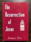 Orr, James- The Resurrection of Jesus