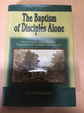Malone, Fred - The Baptism of Disciples Alone