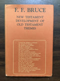 Bruce, F.F.- New Testament Development of Old Testament Themes