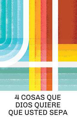 Tract: Four Things God Wants You To Know (Spanish)