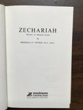 Unger, Merrill F.- Zechariah: Prophet of Messiah's Glory