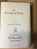 Evans, George - The True Spirit of Worship