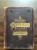 Cook, Rev. Richard B.- The Story of the Baptists in All Ages and Countries