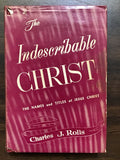 Rolls, Charles J.- The Indescribable Christ