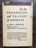 Broadus, John A.- On the Preparation and Delivery of Sermons