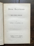 MacArthur, Robert S.- Divine Balustrades and Other Sermons