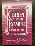 Stalker, James- Christ Our Example