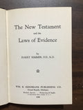 Rimmer, Harry- The New Testament and the Laws of Evidence