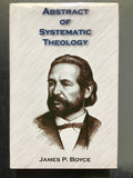 Boyce, James P.- Abstract of Systematic Theology