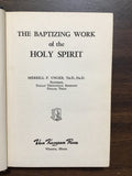 Unger, Merrill F.- The Baptizing Work of the Holy Spirit