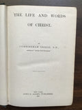 Geikie, Cunningham- The Life and Words of Christ