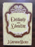 Machen, J. Gresham- Christianity and Liberalism