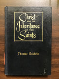 Guthrie, Thomas- Christ and the Inheritance of the Saints