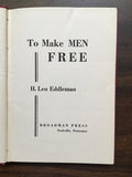Eddleman, H. Leo- To Make MEN FREE