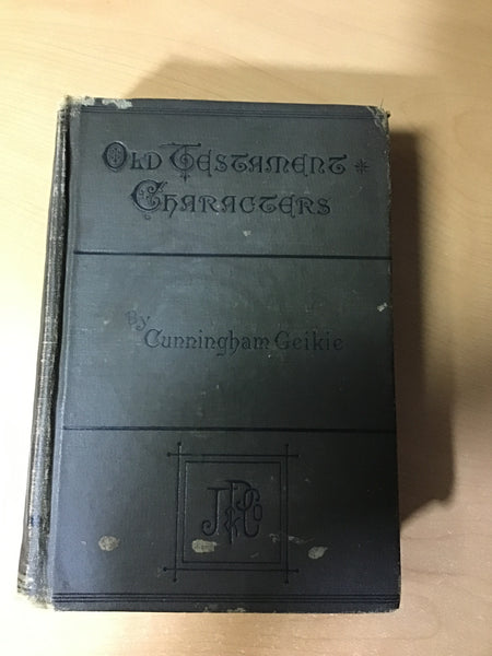 Geikie, Cunningham - Old Testament Characters