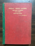 Haldeman, I.M.- Friday Night Papers. Second Coming and Other Expositions