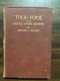 Moody, Dwight L.- "Thou Fool" and Eleven Other Sermons