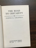 Chappell, Clovis G.- The Road To Certainty