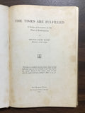 Burtt, Milton Colby- The Times Are Fulfilled