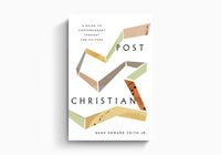 Post-Christian: A Guide to Contemporary Thought and Culture