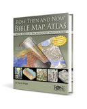Rose Then And Now Bible Map Atlas