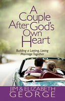 A Couple After God’s Own Heart: Building a Lasting, Loving Marriage Together
