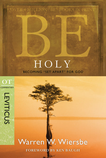Be Holy- Becoming Set Apart for God (Leviticus)