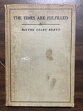 Burtt, Milton Colby- The Times Are Fulfilled