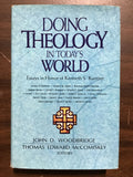 Woodbridge, John D. & McComiskey, Thomas Edward- Doing Theology in Today's World