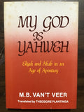 Van't Veer, M.B.- My God Is Yahweh