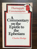 Hodge, Charles- A Commentary on the Epistle to the Ephesians