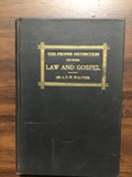 Walther, Dr. C.F.W.- The Proper Distinction Between Lawn and Gospel