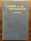 Tidwell, Josiah Blake- Christ in the Pentateuch
