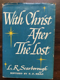 Scarborough, L. R.- With Christ After the Lost