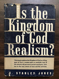 Jones, E. Stanley- Is The Kingdom of God Realism?