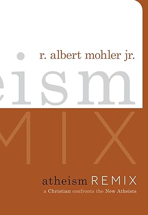 Atheism Remix - A Christian Confronts the New Atheists