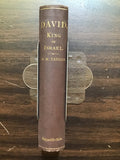 Taylor, William M.- David, King of Israel