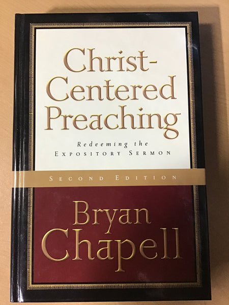 Chappell, Bryan - Christ Centered Preaching