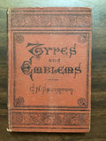 Spurgeon, C.H.- Types and Emblems