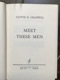 Chappell, Clovis G.- Meet These Men