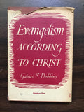 Dobbins, Gaines S.- Evangelism According to Christ
