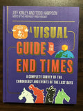 Kinley, Jeff and Hampson, Todd- A Visual Guide to the End Times