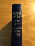 Ryrie, Charles - Biblical Theology of the New Testament