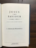 Marshall, I. Howard- Jesus the Saviour: Studies in New Testament Theology