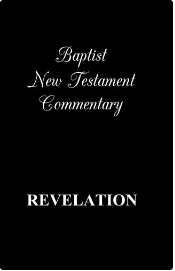 Baptist New Testament Commentary- Revelation