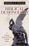 Biblical Demonology: A Study of Spiritual Forces at Work