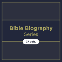Bible Biography Series Set - 27 Titles