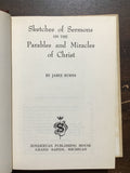 Burns, Jabez- Sketches of Sermons on the Parables and Miracles
