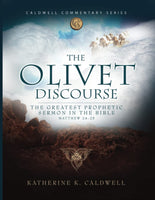 Katherine Caldwell: The Olivet Discourse