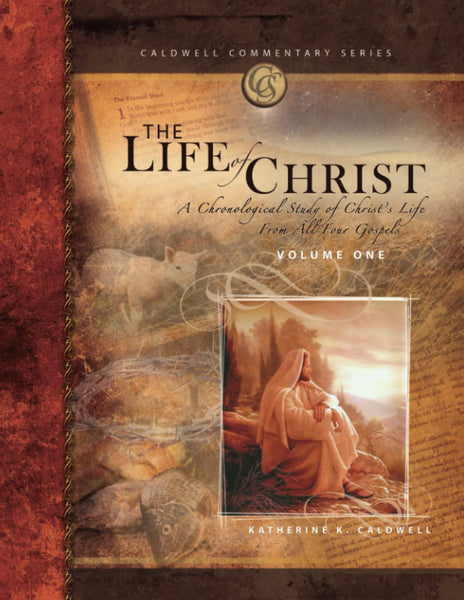 Volume 1 - Katherine Caldwell: Life of Christ